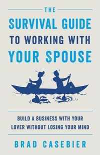 The Survival Guide to Working with Your Spouse