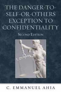 The Danger-To-Self-Or-Others Exception to Confidentiality