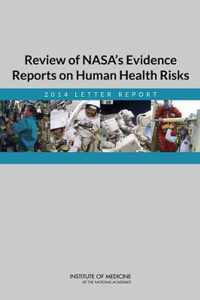 Review of NASA's Evidence Reports on Human Health Risks