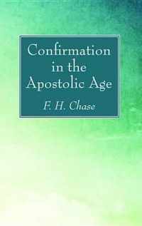 Confirmation in the Apostolic Age