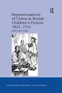 Representations of China in British Children's Fiction, 1851-1911