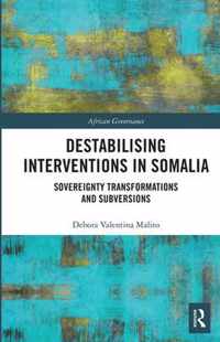 Destabilising Interventions in Somalia