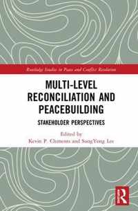 Multi-Level Reconciliation and Peacebuilding