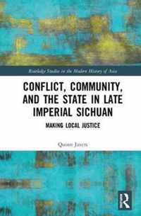 Conflict, Community, and the State in Late Imperial Sichuan