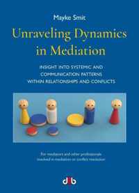 Unraveling Dynamics in Mediation