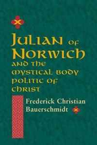 Julian of Norwich and the Mystical Body Politic of Christ