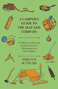 A Camper's Guide to the Map and Compass - A Collection of Historical Camping Articles on Orienteering in the Great Outdoors