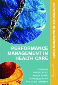 Performance Management in Healthcare: Improving Patient Outcomes, an Integrated Approach