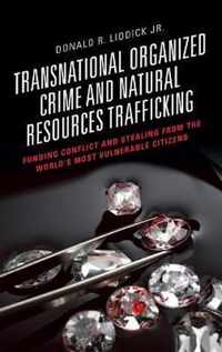 Transnational Organized Crime and Natural Resources Trafficking