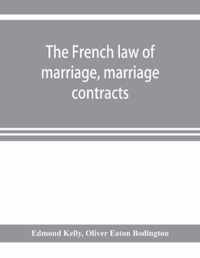 French law of marriage, marriage contracts, and divorce, and the conflict of laws arising therefrom