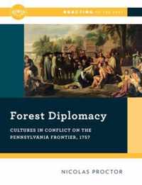 Forest Diplomacy  Cultures in Conflict on the Pennsylvania Frontier, 1757