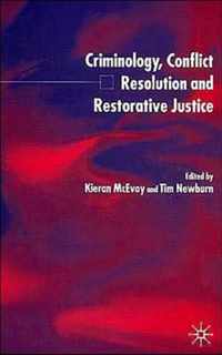 Criminology, Conflict Resolution and Restorative Justice