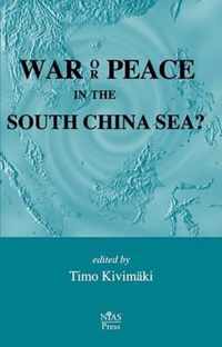 War or Peace in the South China Sea?