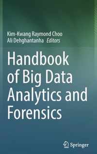 Handbook of Big Data Analytics and Forensics