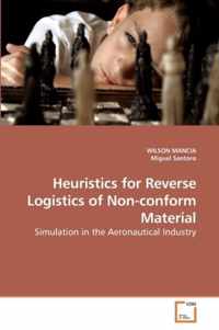 Heuristics for Reverse Logistics of Non-conform Material