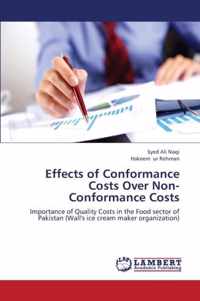 Effects of Conformance Costs Over Non-Conformance Costs