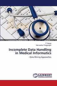 Incomplete Data Handling in Medical Informatics