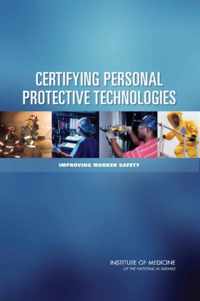 Certifying Personal Protective Technologies