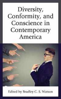 Diversity, Conformity, and Conscience in Contemporary America