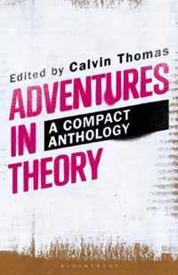 Adventures in Theory: A Compact Anthology