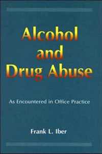 Alcohol and Drug Abuse as Encountered in Office Practice