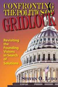 Confronting the Politics of Gridlock