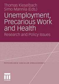 Unemployment, Precarious Work and Health