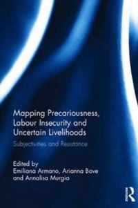 Mapping Precariousness, Labour Insecurity and Uncertain Livelihoods