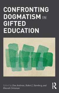 Confronting Dogmatism in Gifted Education