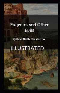 Eugenics and Other Evils Illustrated