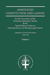 Annotated Constitutions and Canons Volume 1