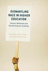 Dismantling Race in Higher Education