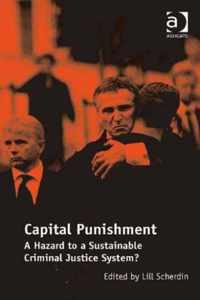 Capital Punishment: A Hazard to a Sustainable Criminal Justice System?