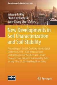 New Developments in Soil Characterization and Soil Stability: Proceedings of the 5th GeoChina International Conference 2018 - Civil Infrastructures Confronting Severe Weathers and Climate Changes