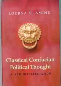 Classical Confucian Political Thought