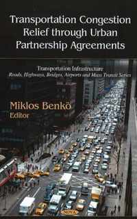 Transportation Congestion Relief Through Urban Partnership Agreements