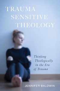 Trauma-Sensitive Theology