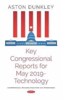 Key Congressional Reports for May 2019 aTechnology Congressional Policies Practic