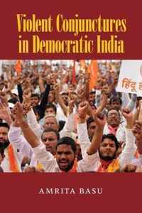 Violent Conjunctures In Democratic India