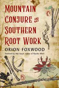 Mountain Conjure and Southern Root Work