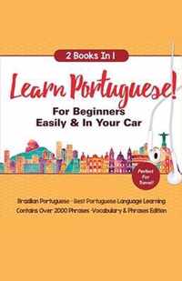 Learn Portuguese For Beginners Easily & In Your Car! Vocabulary Edition! & Phrases Edition 2 Books in 1!