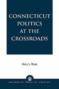 Connecticut Politics at the Crossroads