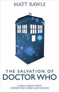 Salvation of Doctor Who: A Small Group Study Connecting Christ and Culture