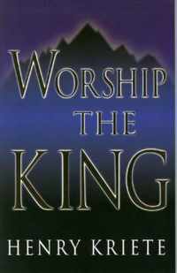 Worship the King