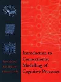 Introduction To Connectionist Modelling Of Cognitive Process