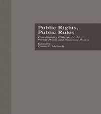 Public Rights, Public Rules: Constituting Citizens in the World Polity and National Policy