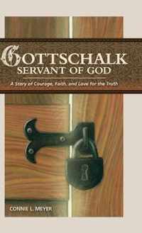 Gottschalk: Servant of God