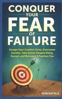 Conquer Your Fear of Failure