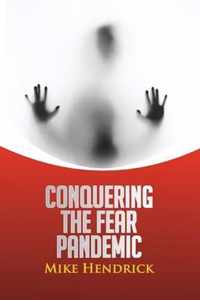 Conquering the Fear Pandemic