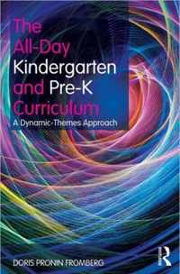 The All-Day Kindergarten and Pre-K Curriculum